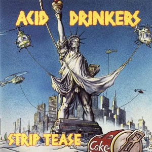 Acid Drinkers - Strip Tease (remastered + bonus tracks)