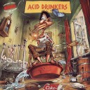 Acid Drinkers - Are You A Rebel 